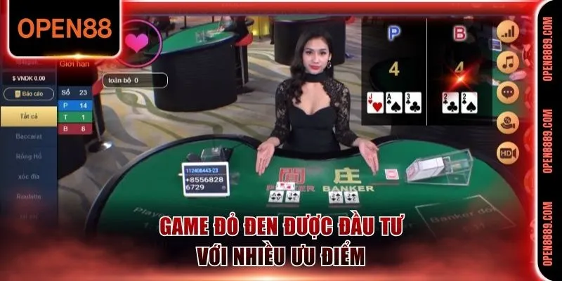 Game đỏ đen được đầu tư với nhiều ưu điểm