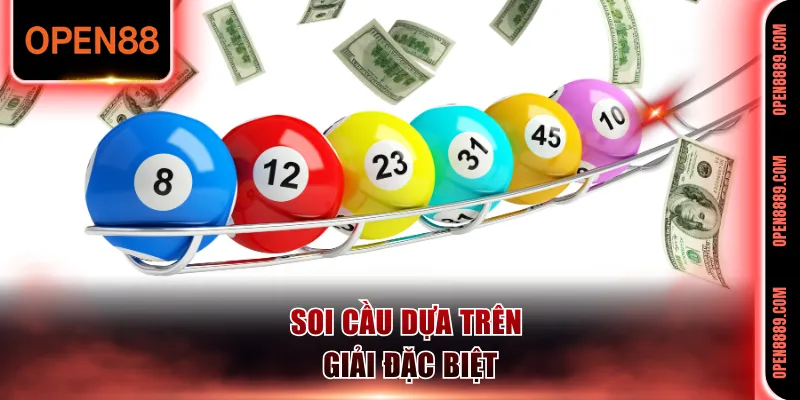 Soi cầu dựa trên giải đặc biệt